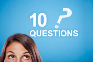 10 Things to ask